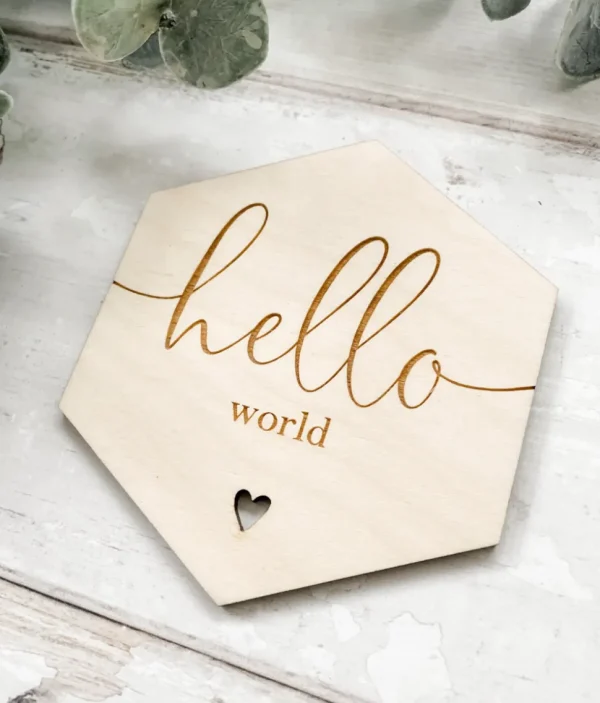 Hello World Hexagon Wooden Disc | Wooden Baby Announcement | Baby Arrival Sign | Social Media Flat Lay Prop | Laser Engraved | UK