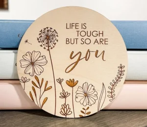 Life Is Tough But So Are You | Wooden Baby Plaque | Positive Quote | Social Media Flat Lay Prop | Laser Engraved | UK