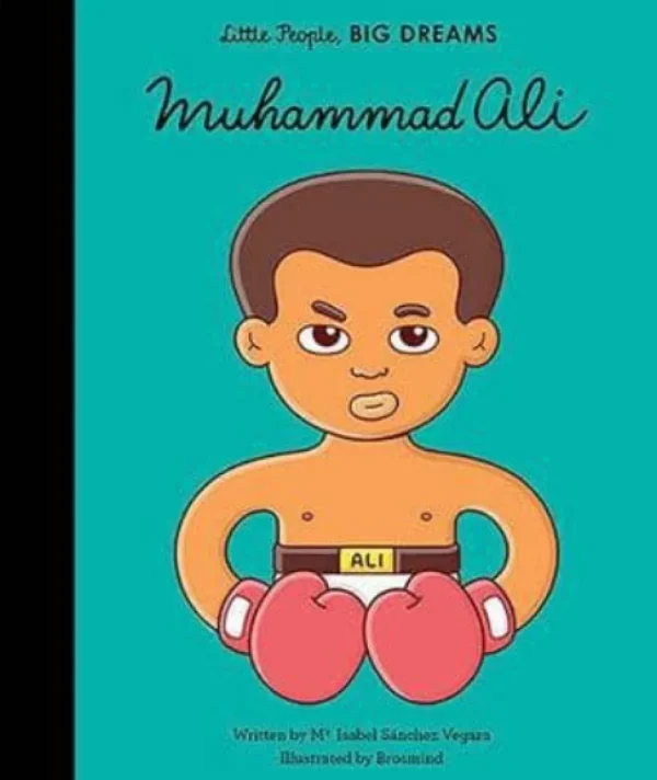 Little People, BIG DREAMS! - Muhammad Ali
