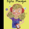 Little People, BIG DREAMS! - Kylie Minogue (Hardback)