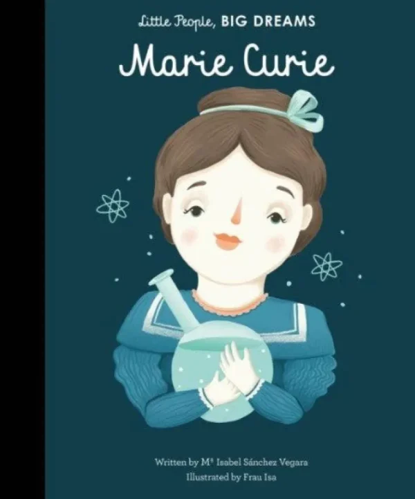 Little People, BIG DREAMS! - Marie Curie