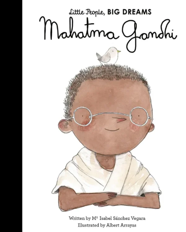 Little People, BIG DREAMS! - Mahatma Gandhi