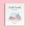 The Crush Series - Crab Crush (Hardback)